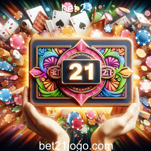 Descubra as Melhores Promoções da Categoria 'Bet 21'